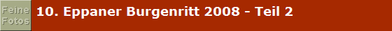 10. Eppaner Burgenritt 2008 - Teil 2