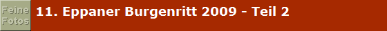 11. Eppaner Burgenritt 2009 - Teil 2